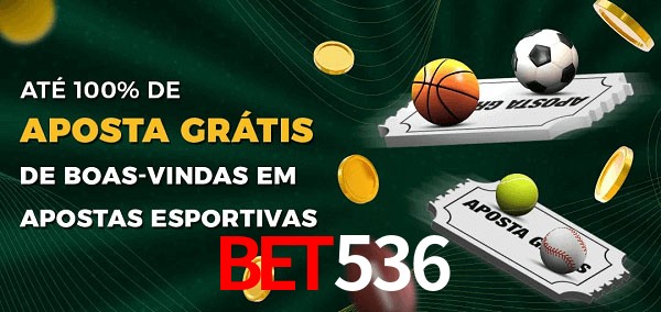 Bet536 Ate 100% de Aposta Gratis